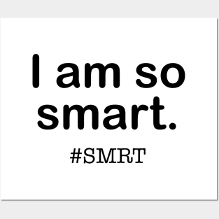 I am so smart SMRT (Dark) Posters and Art